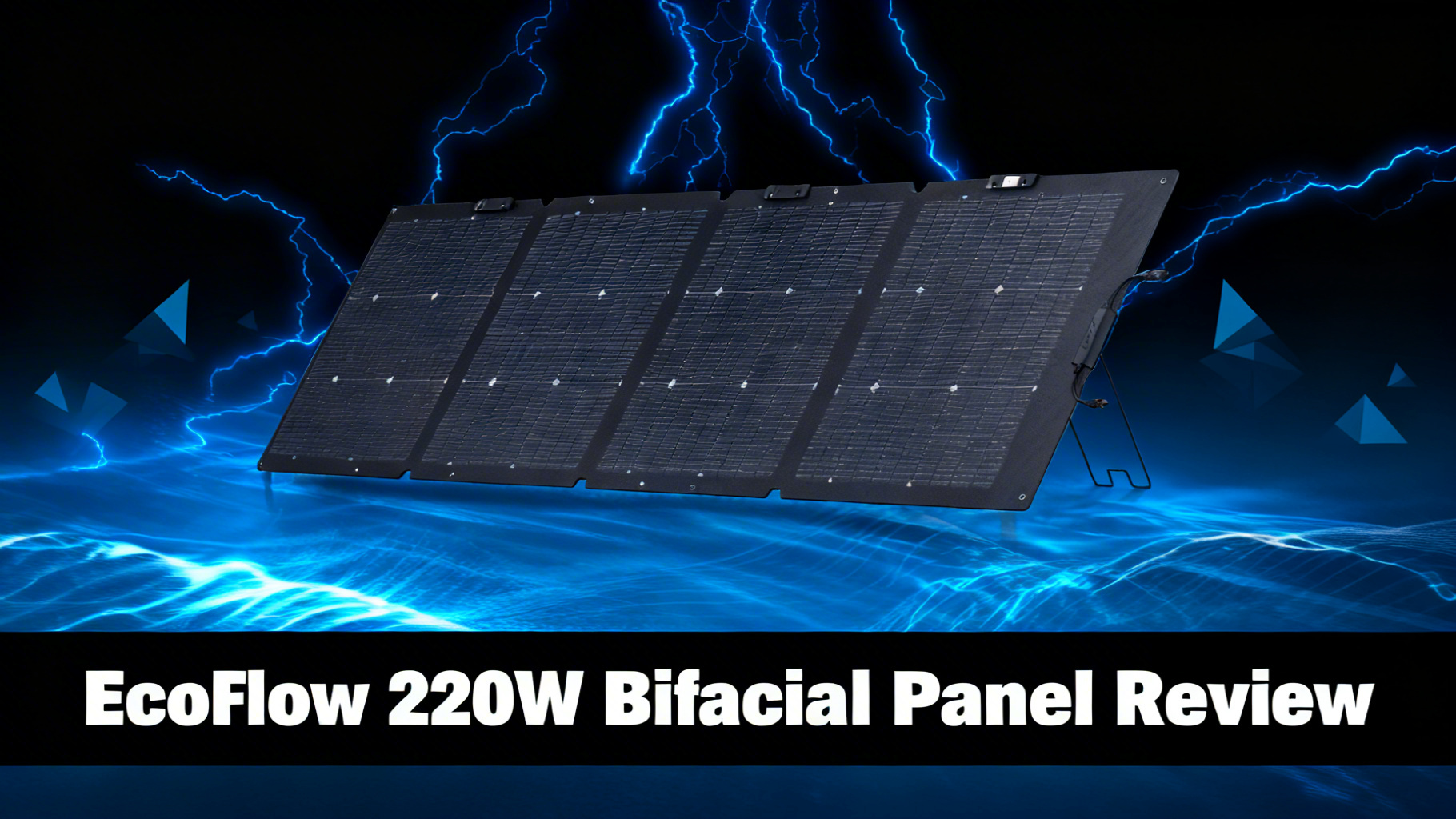 Bold power-tech hero image with deep black gradient, electric blue power surge effects, and white text reading EcoFlow 220W Bifacial Panel Review