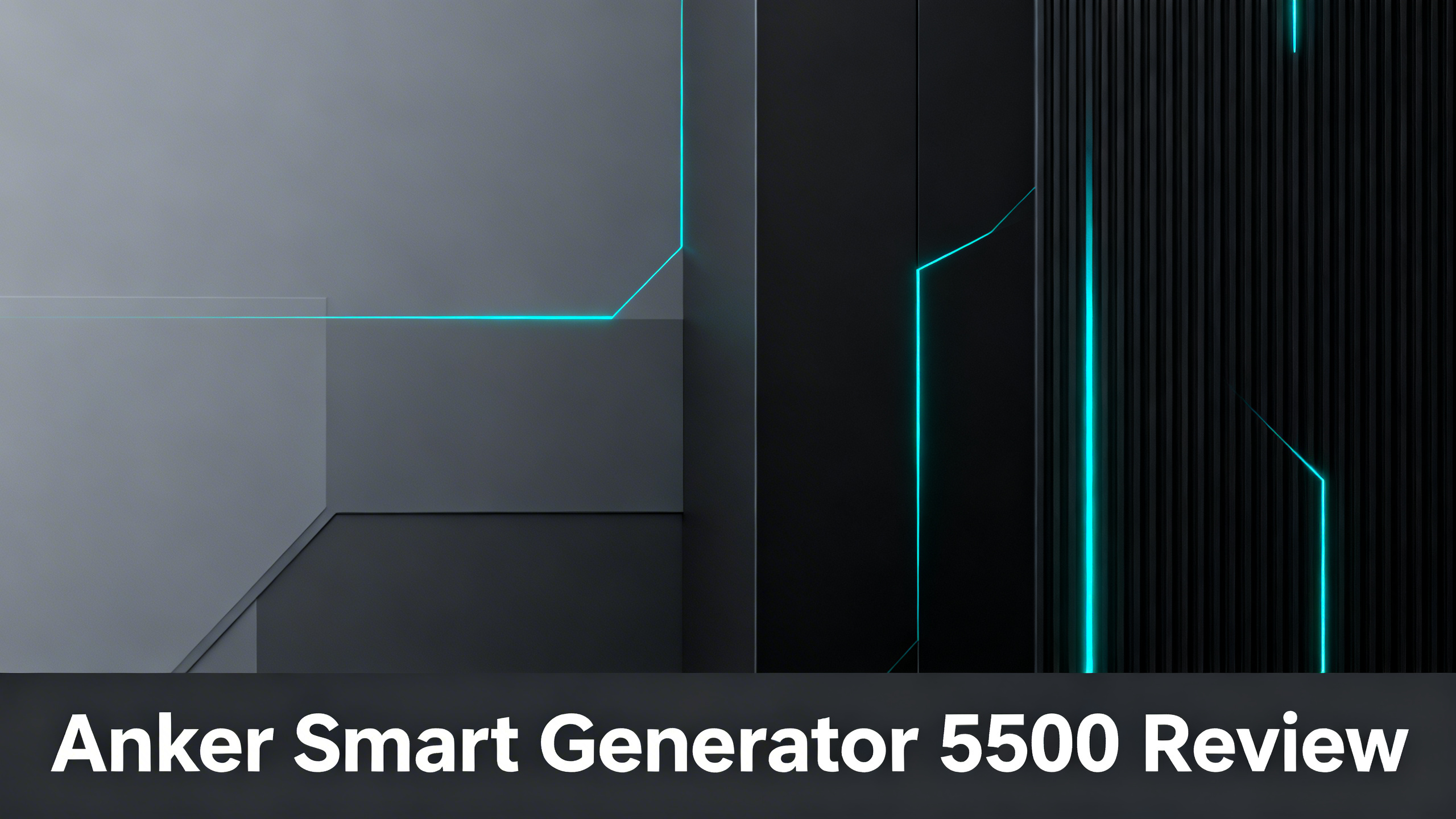Minimalist editorial hero with charcoal gradient, clean cyan geometric accents, and white text reading Anker Smart Generator 5500 Review on bottom bar.