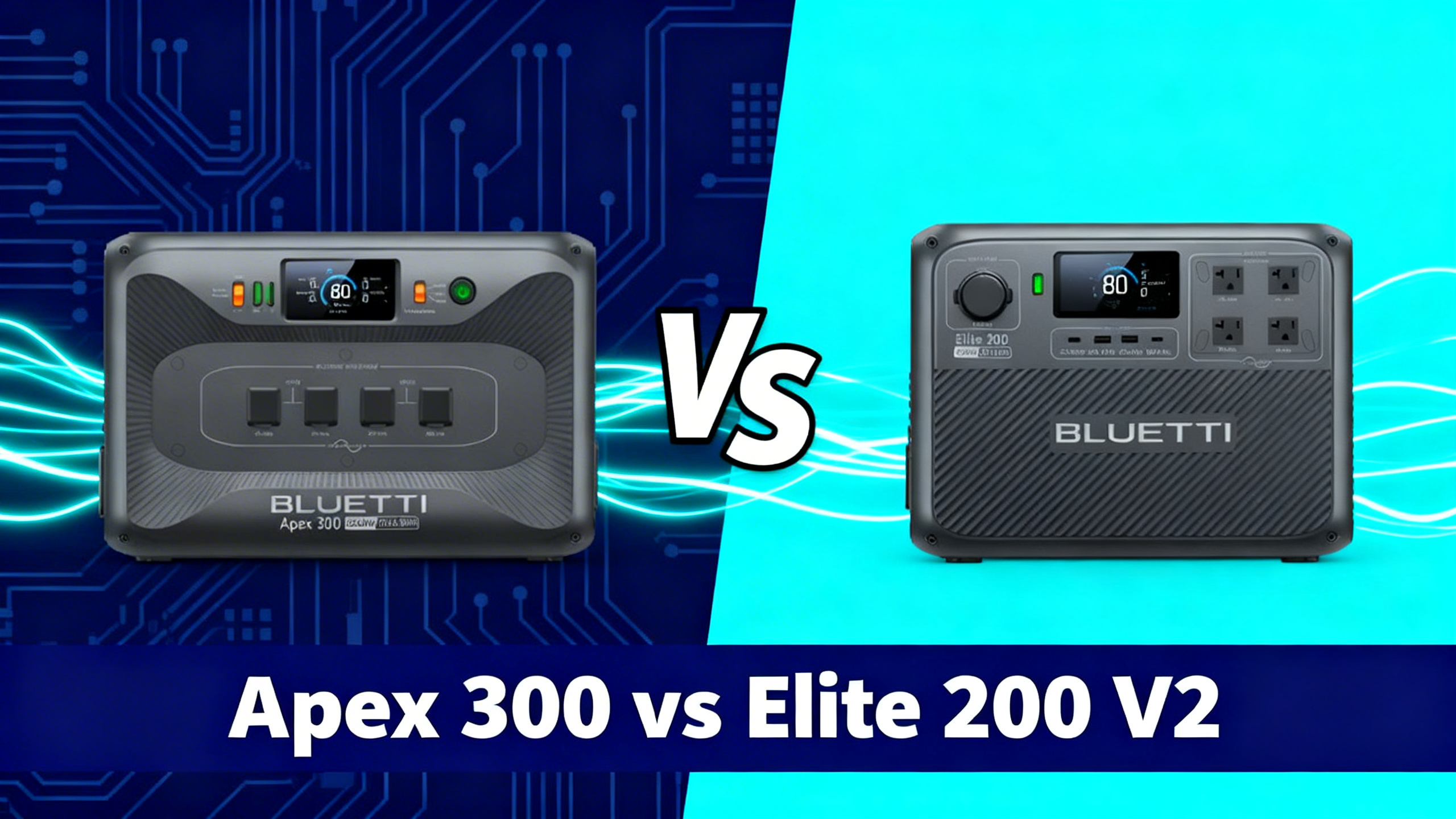 VS comparison hero showing Bluetti Apex 300 and Elite 200 V2 power stations side by side on navy blue cyan gradient