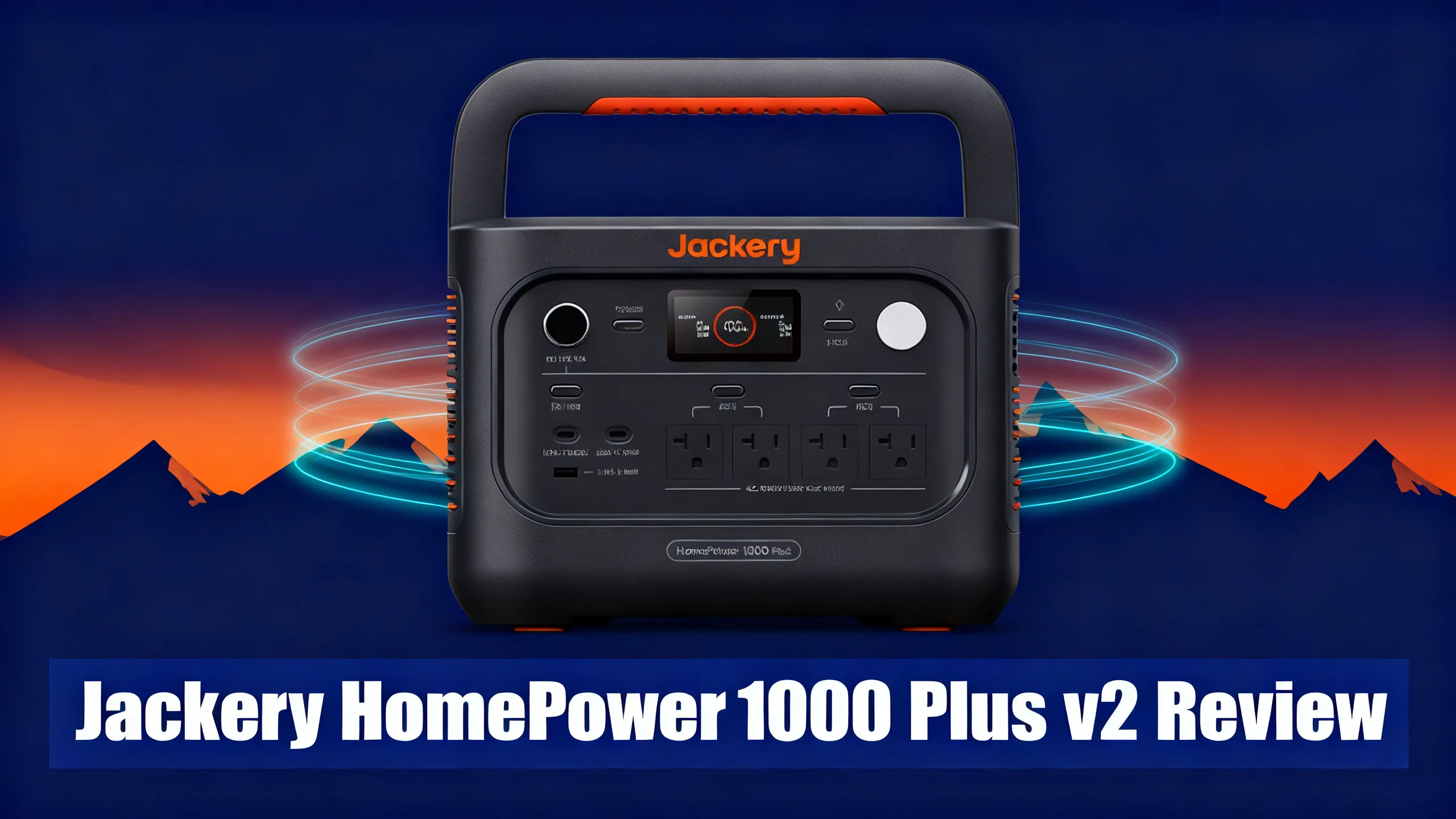 Jackery HomePower 1000 Plus v2 power station with cyan energy rings over navy and orange mountains, and a navy bar reading Jackery HomePower 1000 Plus v2 Review