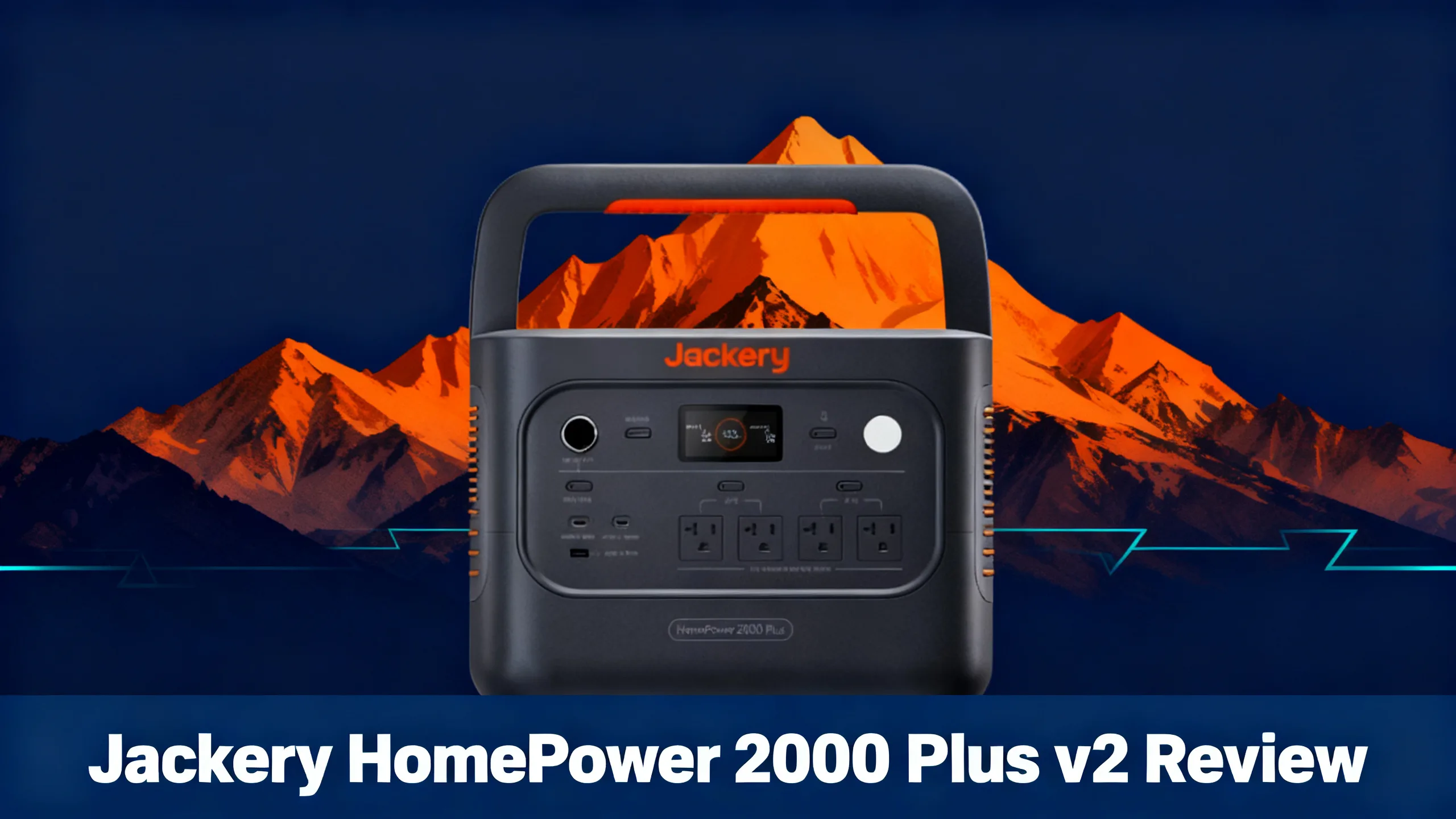 Jackery HomePower 2000 Plus v2 power station against orange mountain peaks and cyan energy lines, with a navy bar reading Jackery HomePower 2000 Plus v2 Review